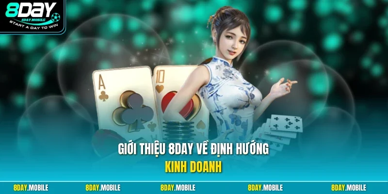 Giới thiệu 8Day về định hướng kinh doanh